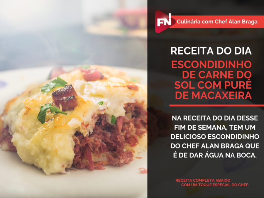 Receita do Dia: Escondidinho de Carne do Sol com Purê de Macaxeira