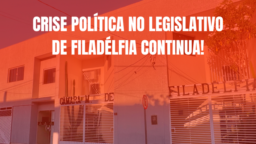 Câmara de Filadélfia vive impasse: STF afasta presidente eleito para terceiro mandato
