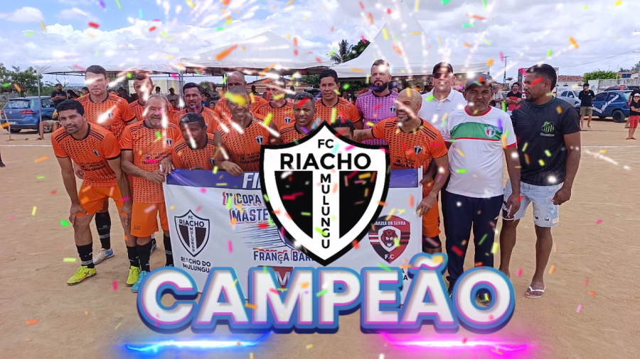 RIACHO DO MULUNGÚ É O GRANDE CAMPEÃO DA 1ª COPA DA AMIZADE MASTER! 