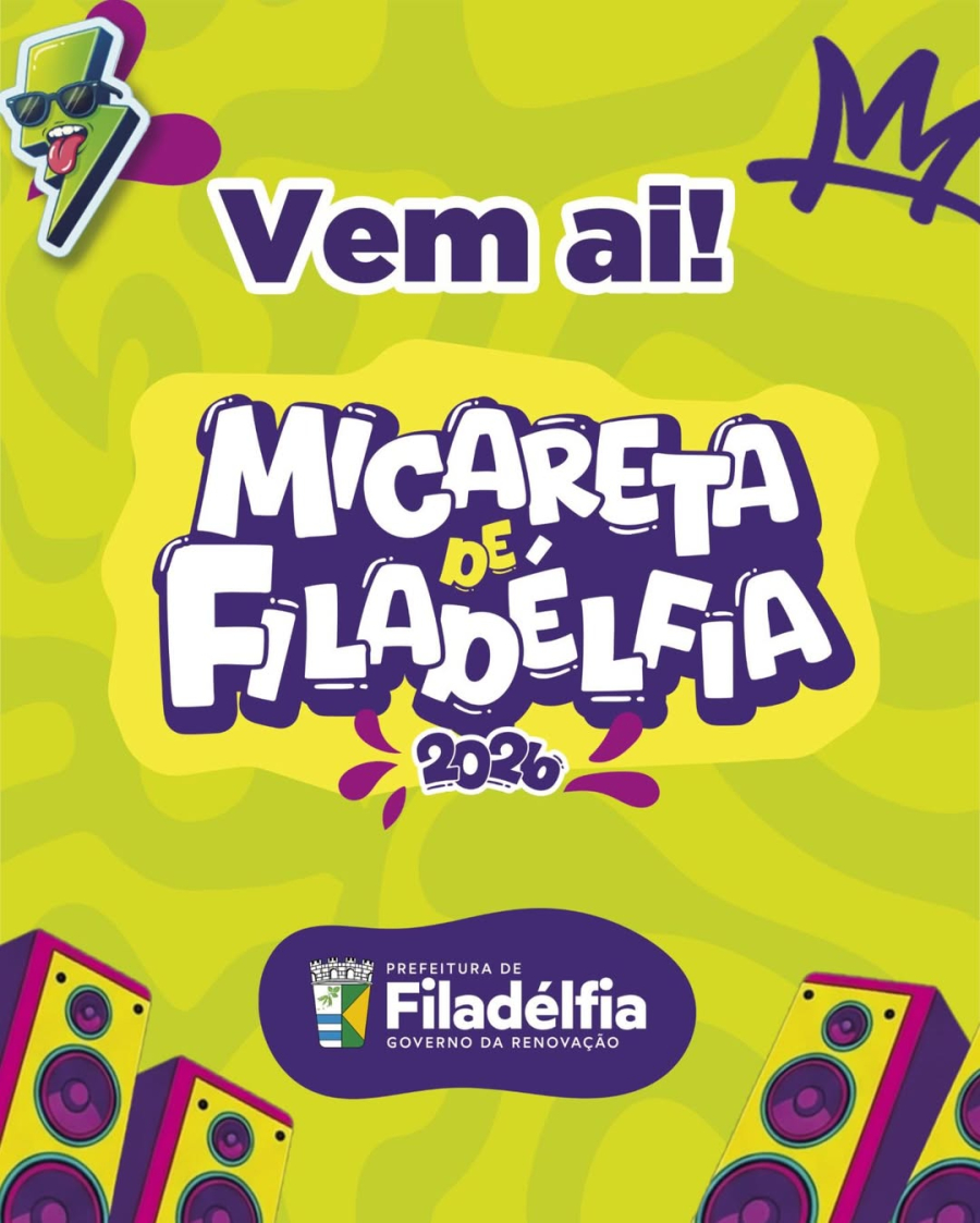 ATENÇÃO, FOLIÕES: VEM AÍ A MICARETA QUE VAI PARAR FILADÉLFIA