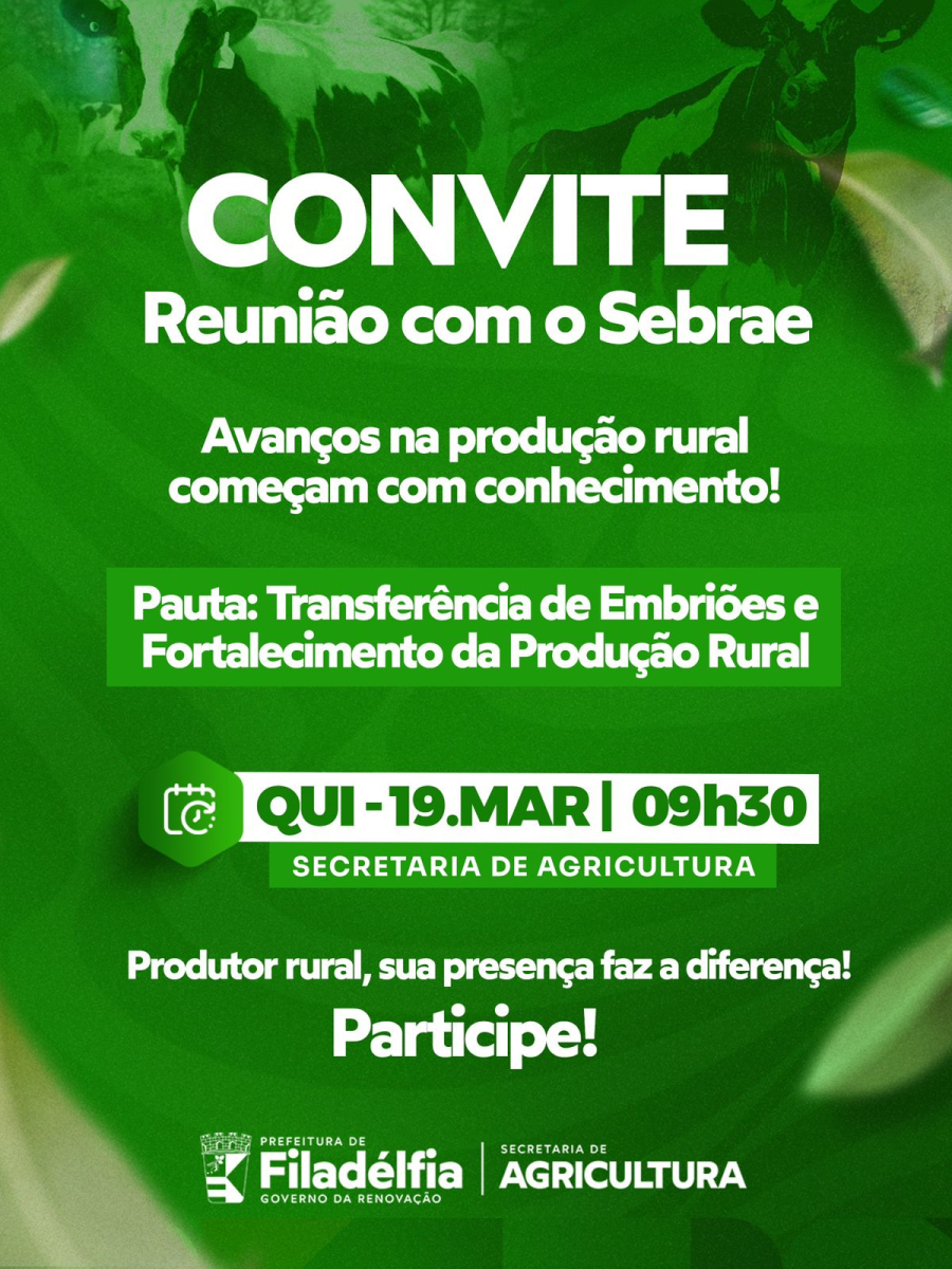 Prefeitura de Filadélfia convida produtores rurais para reunião estratégica com o Sebrae