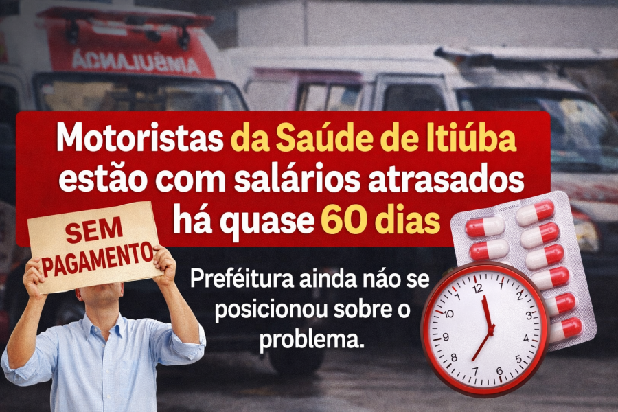 Vereador denuncia atraso de salários de motoristas da Saúde e cobra providências da Prefeitura de Itiúba